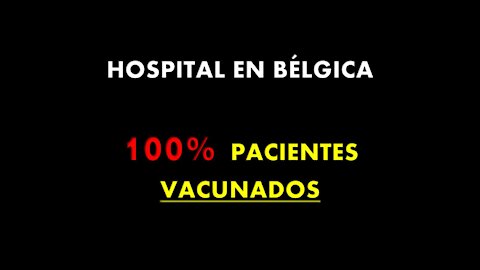 HOSPITAL EN BÉLGICA - 100% PACIENTES VACUNADOS