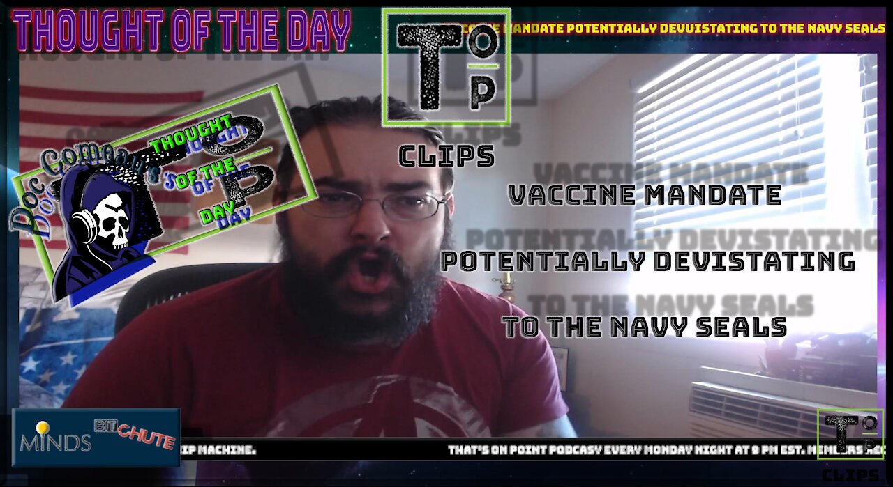 Vaccine Mandate Potentially Devistating To The Navy Seals (Explicit)