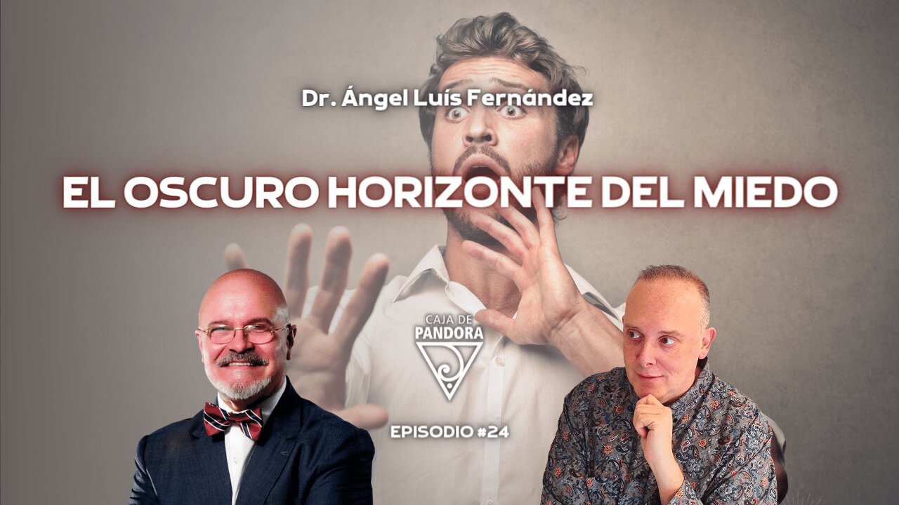 EL OSCURO HORIZONTE DEL MIEDO con Ángel Luis Fernández