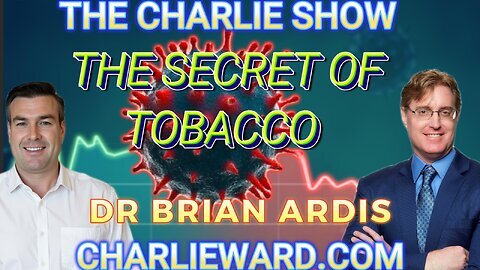 THE SECRET OF TOBACCO WITH DR BRIAN ARDIS & PAUL BROOKER