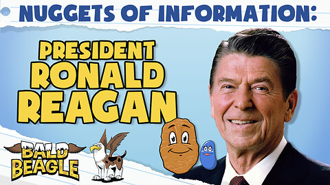 Nuggets of Information: President Ronald Reagan