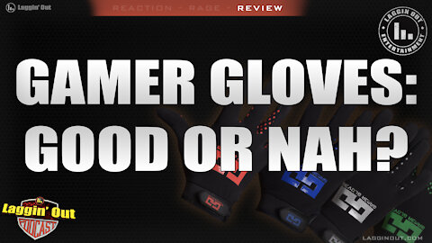 Rage Review of Gamer Gloves! (S05)