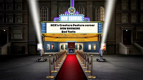 NCR's Creature Feature corner presents Bad Taste