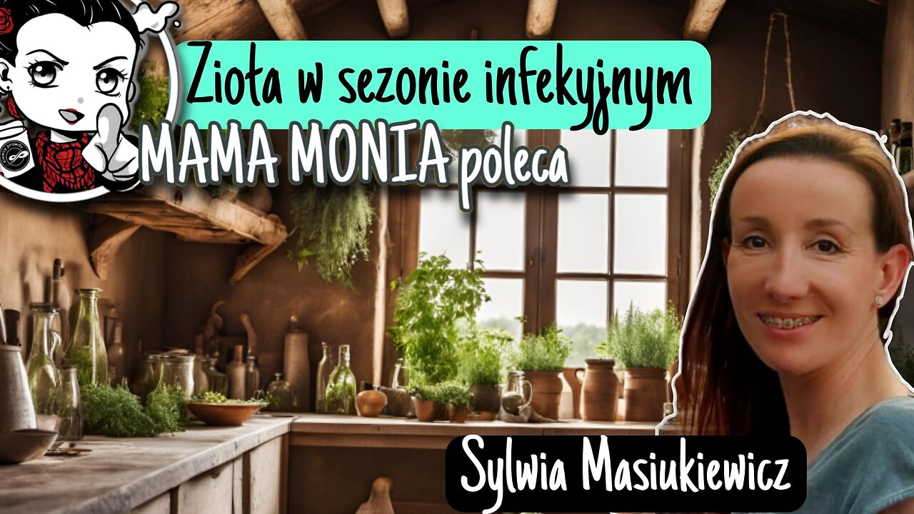 Zioła w sezonie infekcyjnym - Sylwia Masiukiewicz