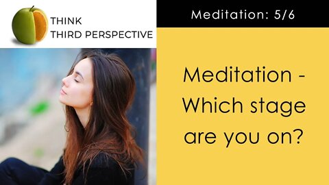 Do you know which stage of meditation you are on? Primary and secondary objectives of meditation.