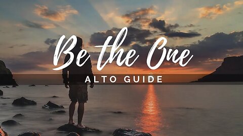 Be the One (SATB Guide - Alto)