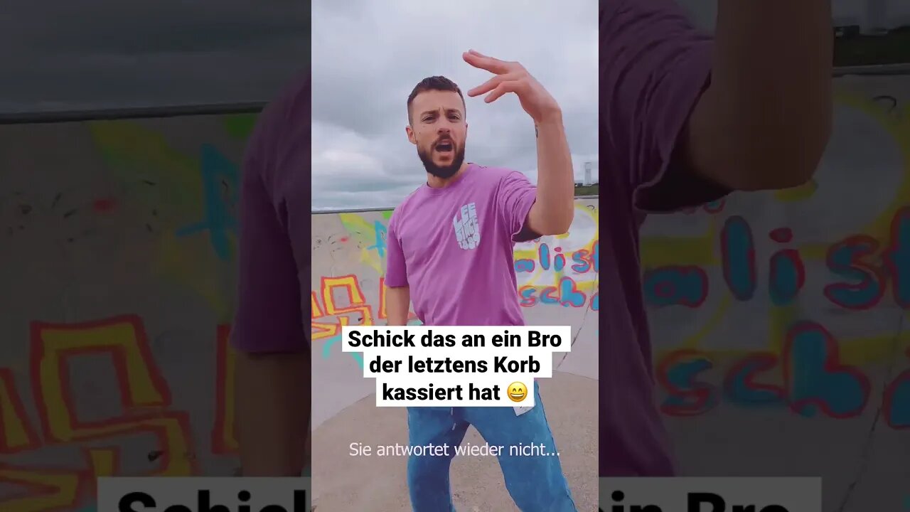 Schick an ein Bro der letztens Korb kassiert hat 😄 #korbkassiert #motivation