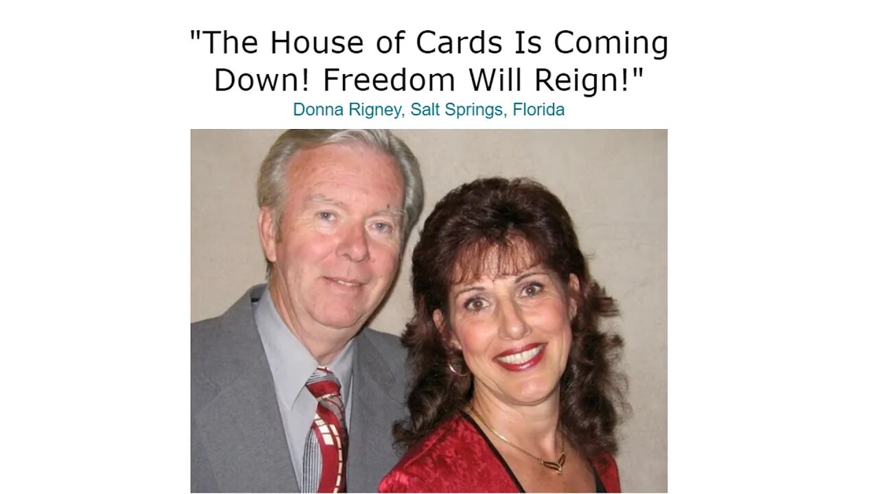 Donna Rigney: "The House of Cards Is Coming Down! Freedom Will Reign!" 9 prophetic words.