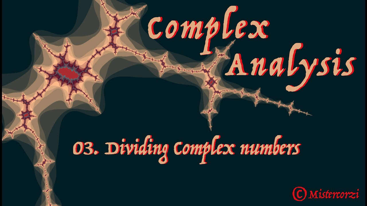 03 Dividing Complex Numbers