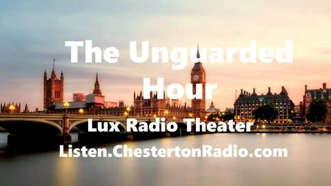 The Unguarded Hour - Robert Montgomery - Lorraine Day - Lux Radio Theater