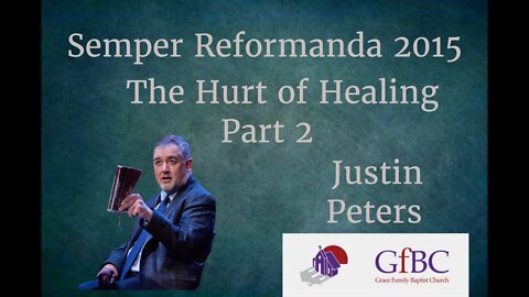 The Hurt of Healing: Part 2 l Justin Peters