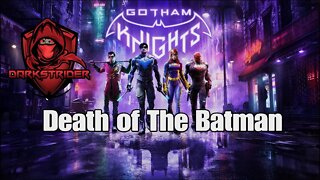 Gotham Knights- Death of The Batman