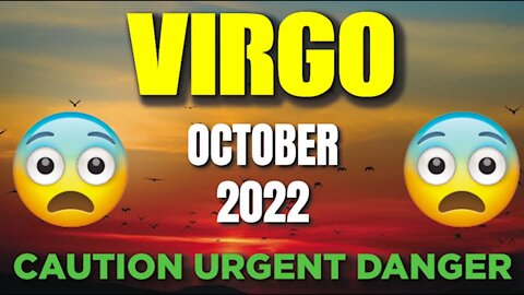 Virgo ♍ ⚠️🆘 CAUTION URGENT DANGER ⚠️🆘 Horoscope for Today OCTOBER 2022 ♍ Virgo tarot ♍