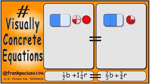 VISUAL EQUATION _ 1/2 b +1 1/4 r = 2/3 b +3/4 r _ SOLVING EQUATIONS _ SOLVING WORD PROBLEMS