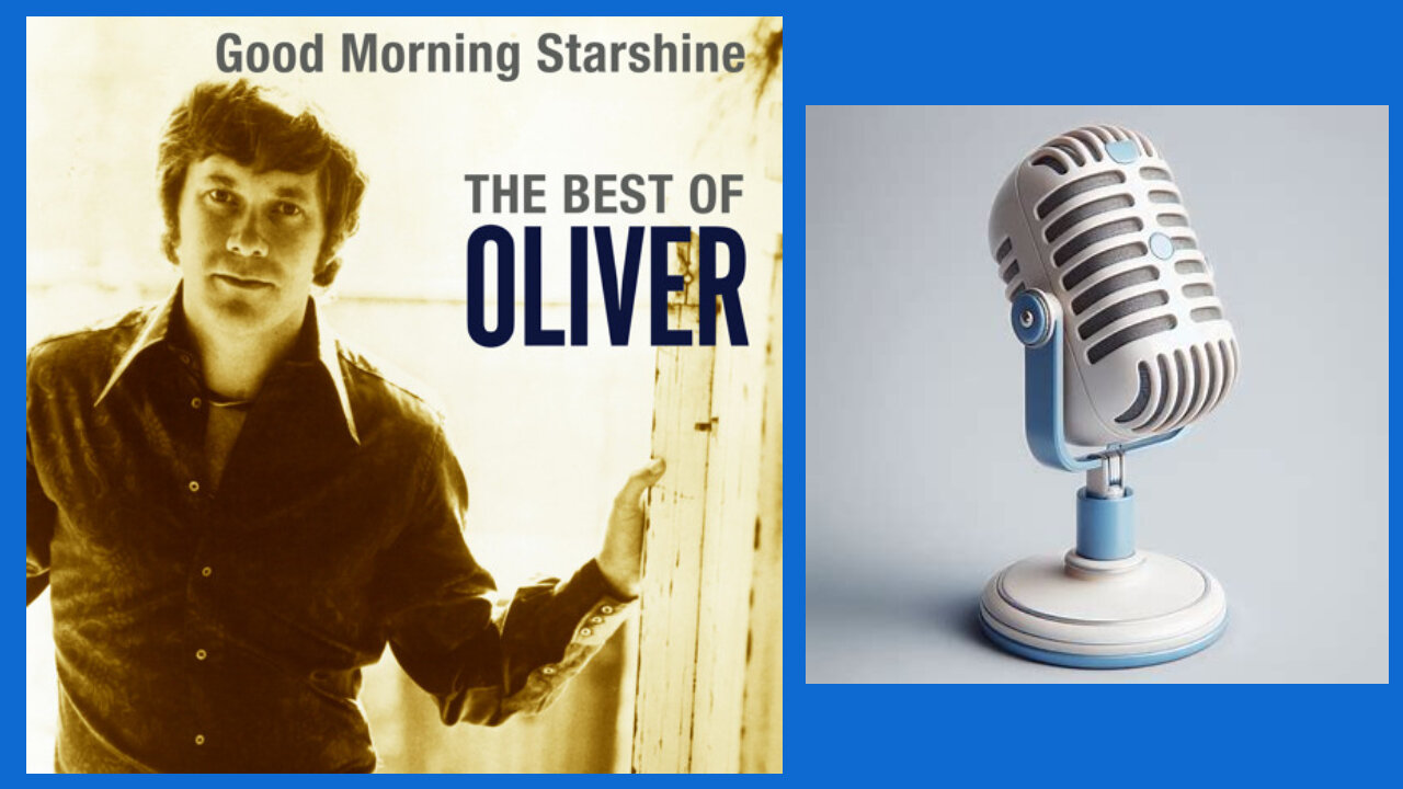 OLIVER - GOOD MORNING STARSHINE