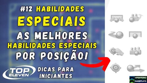 Top Eleven 2022 DICAS para INICIANTES: AS MELHORES HABILIDADES ESPECIAIS! | Tutorial #12