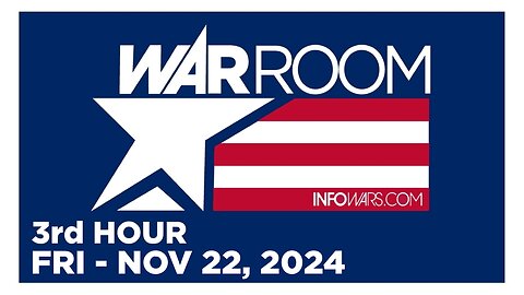 WAR ROOM [3 of 3] Friday 11/22/24 • News, Calls, Reports & Analysis • Infowars