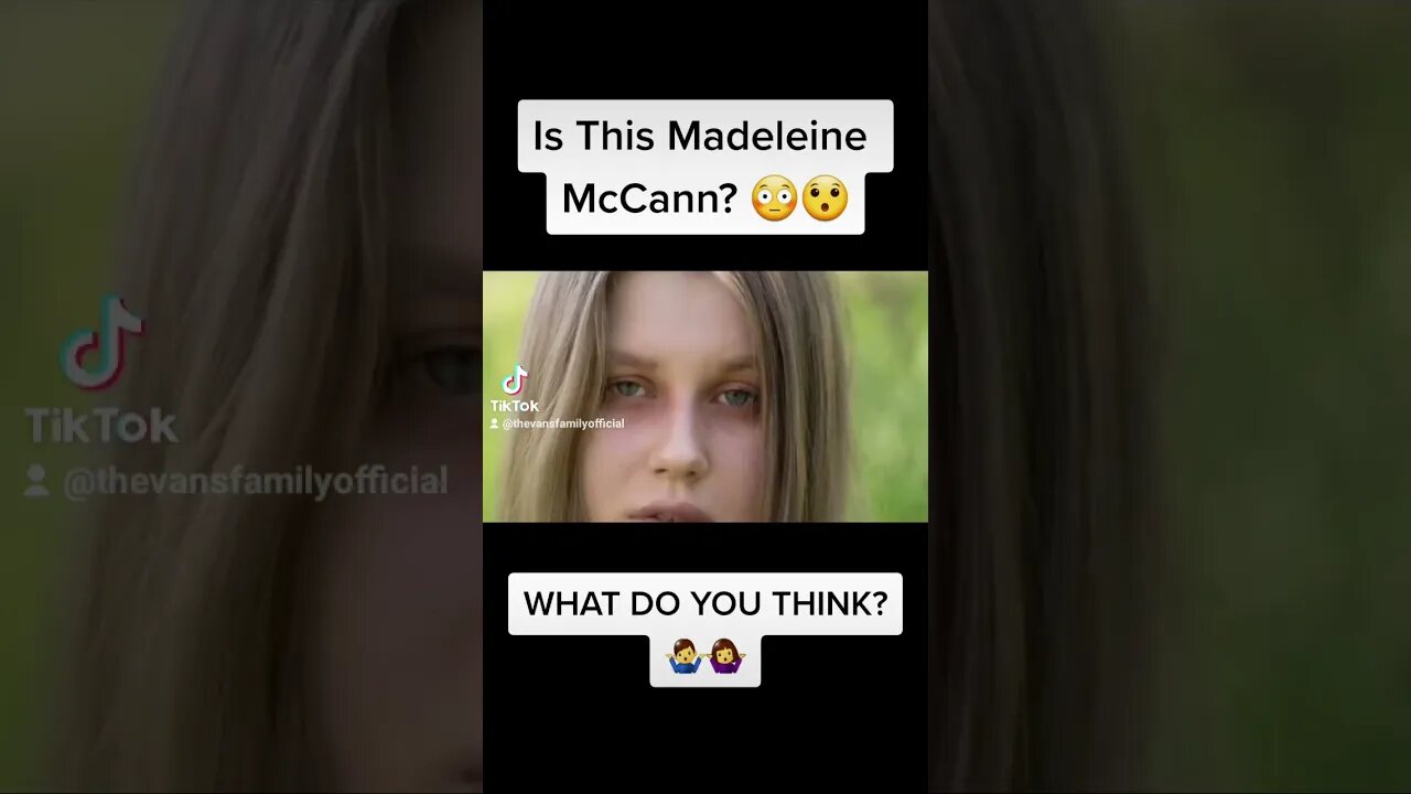 Madeleine McCann Found? Or Not? What Do You Think😳😯