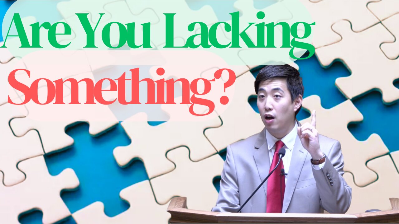 Are You Lacking Something? | Dr. Gene Kim