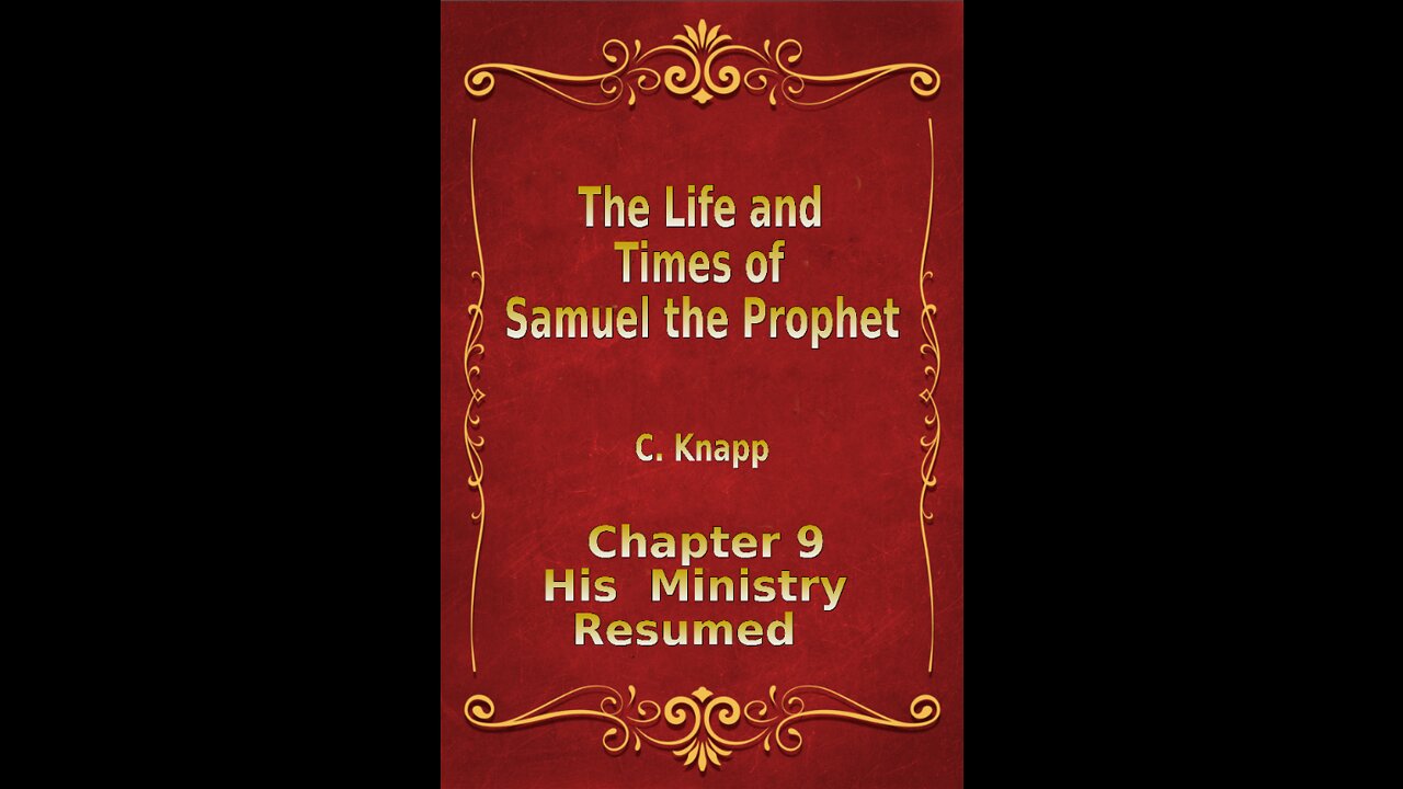 Life and Times of Samuel the Prophet, Chapter 9, His Ministry Resumed