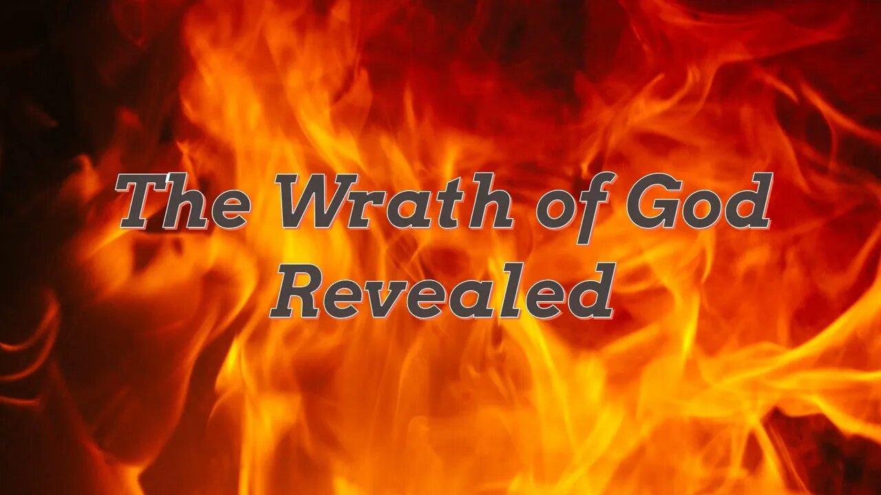 The Wrath of God Revealed: Romans 1:18-32