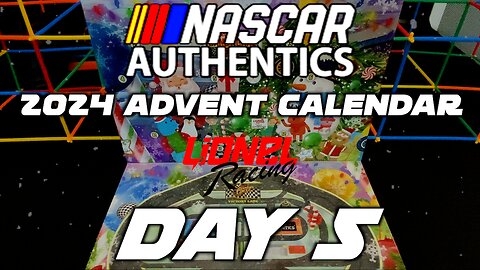 Nascar Authentics Lionel Racing Advent Calendar DAY 5 !