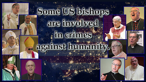 Some US bishops are involved in crimes against humanity. What does God require of faithful bishops today?