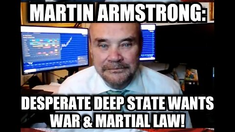 Martin Armstrong 10/28/24 - Desperate Deep State Wants War & Martial Law!