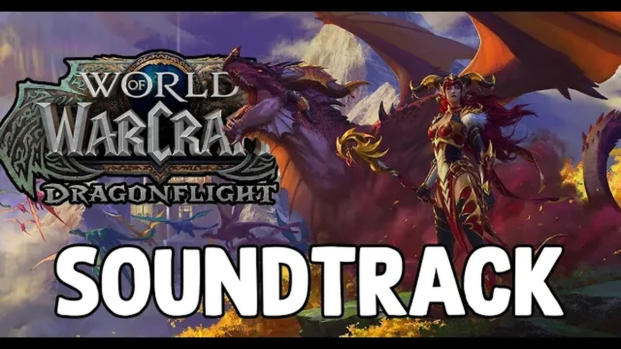 World of Warcraft - Dragonflight (Original Soundtrack) Full OST