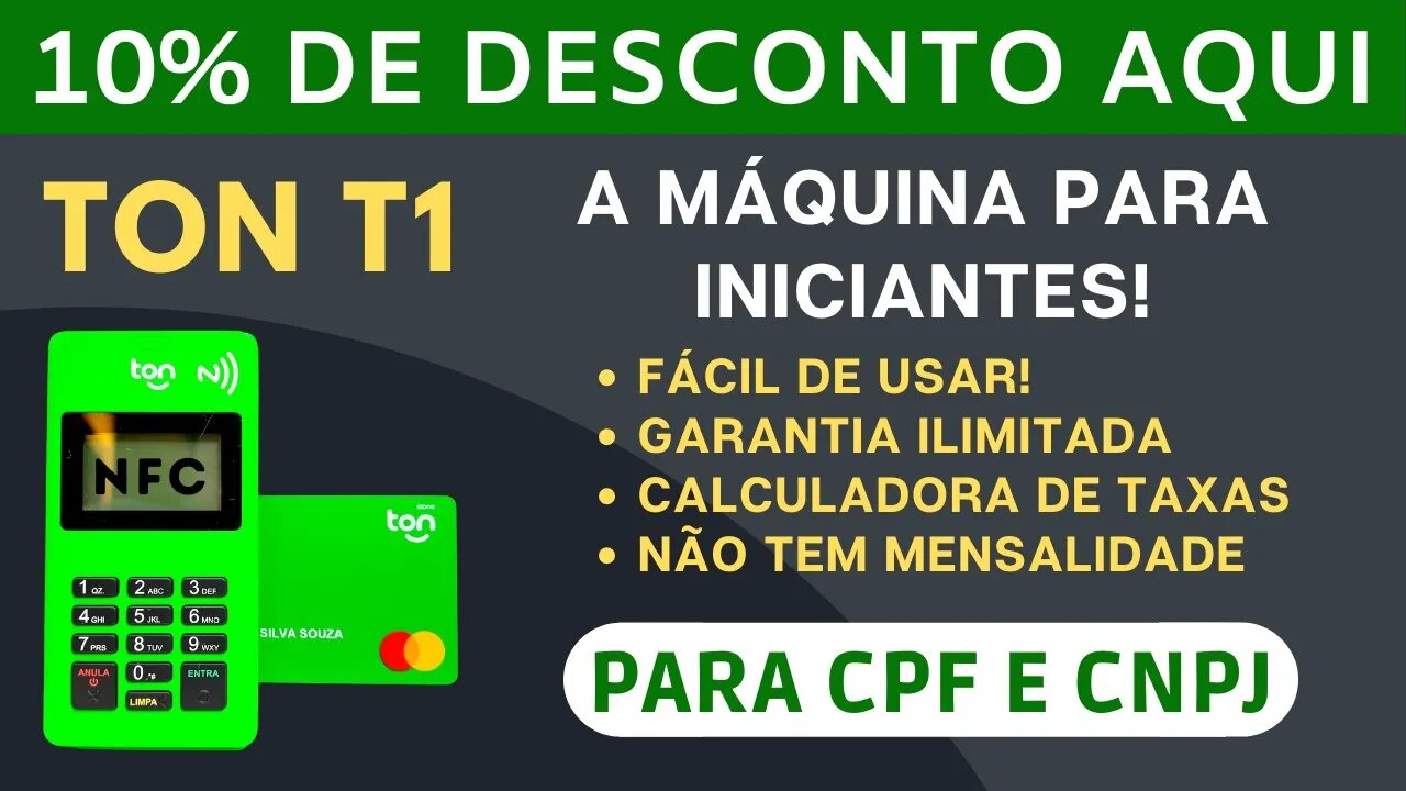 TON T1, a máquina para iniciantes! Fácil de usar, com garantia ilimitada e não tem mensalidade!