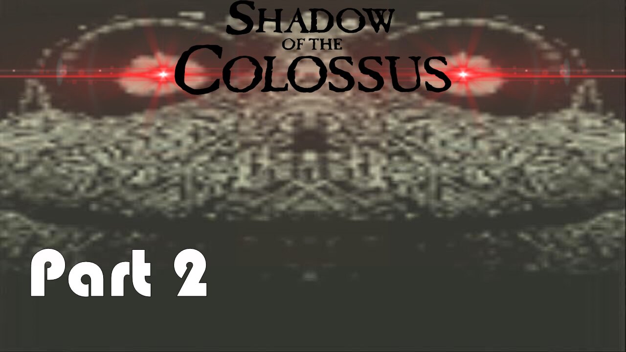 Lets Play Shadow of the Colossus Part 2 (A Bootleg of Zelda lol)