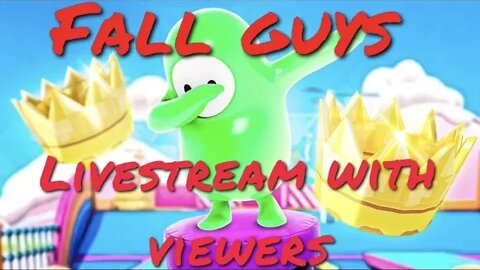 Fall Guys Live Stream- CUSTOMS/TEAMS with Viewers | Session #86