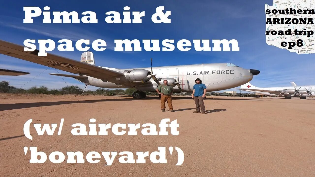 Arizona trip Ep8: Pima air/ space museum & Tucson 'boneyard'