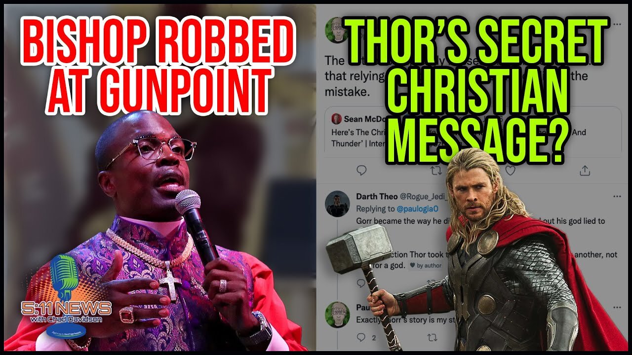 Bishop Robbed at Gunpoint and Thor's Secret Christian Message?