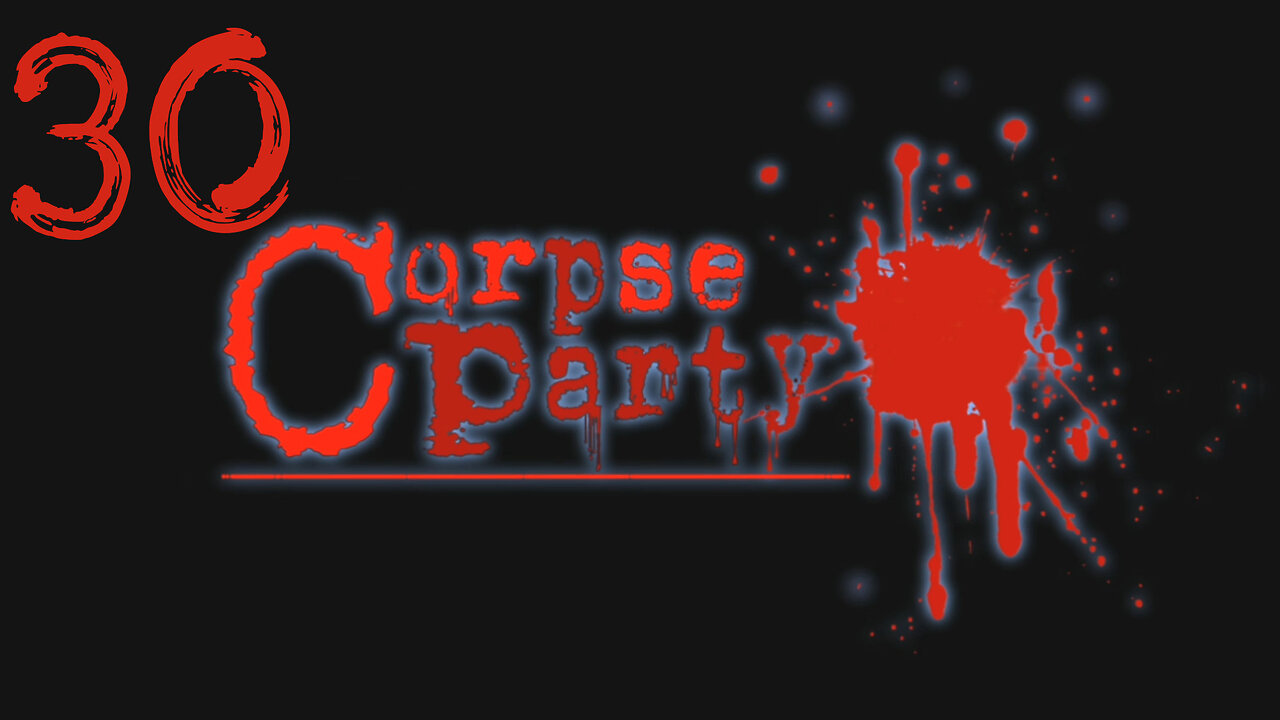 Let's Play Corpse Party! 30 Chapter 5 Extra End