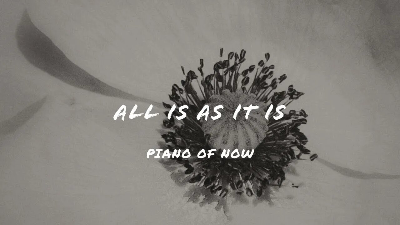 All is as it is | piano of now | A-Loven