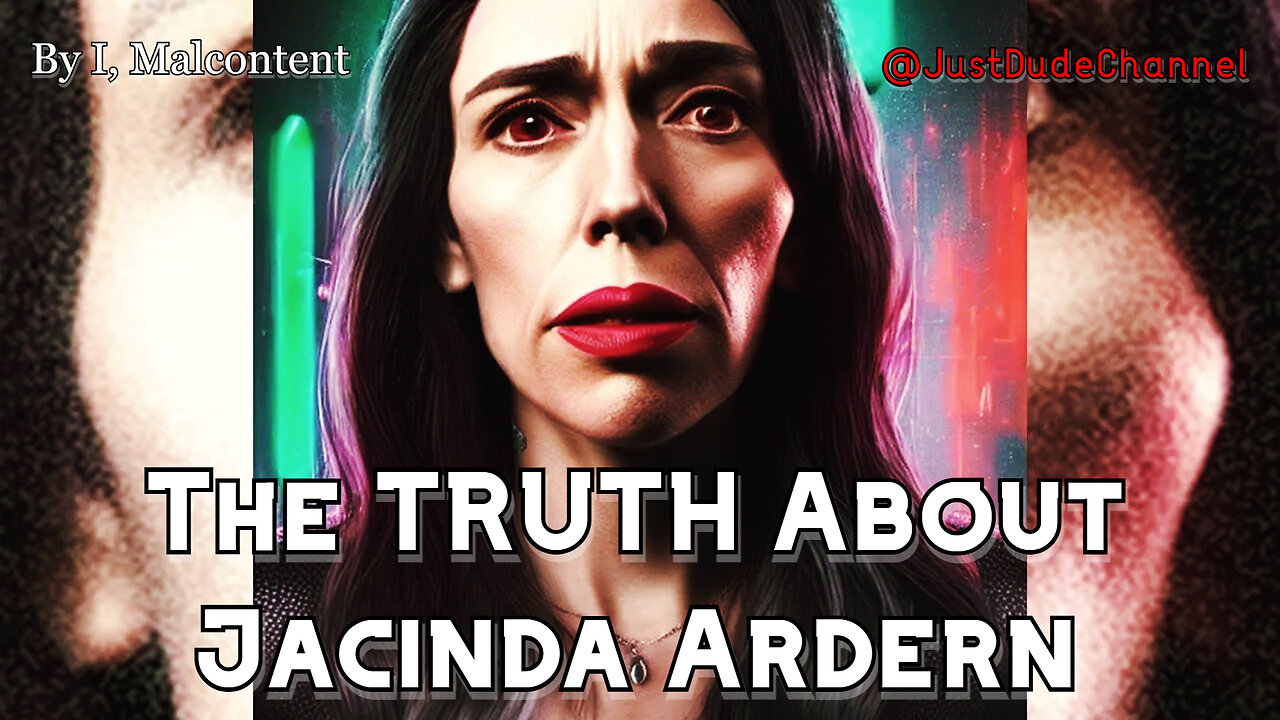 The TRUTH About Jacinda Ardern – WEF Stooge | I, Malcontent