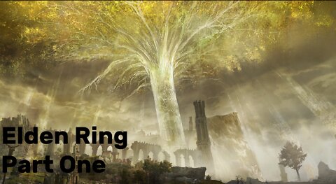 Elden Ring Part 1