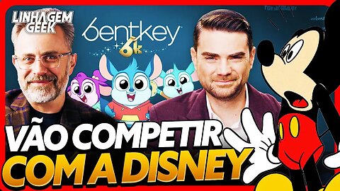 ANTI-LACRAÇÃO! BENTKEY, NOVA CONCORRENTE DA DISNEY!