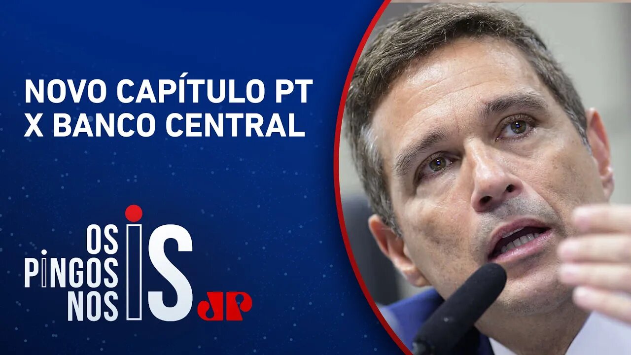 PT e partidos aliados abrem processo apuratório contra conduta de Campos Neto no BC