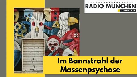 Im Bannstrahl der Massenpsychose