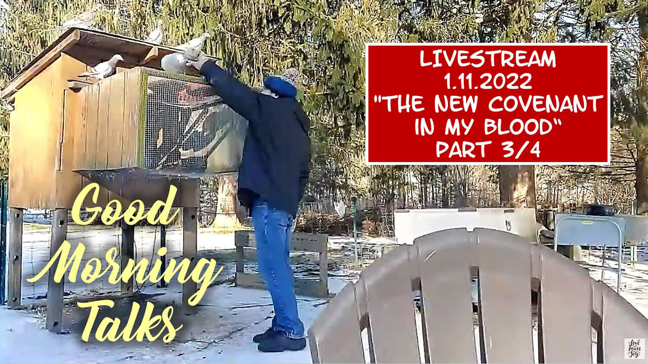Good Morning Talk on January 11th, 2022 - "The New Covenant in my Blood" Part 3/4