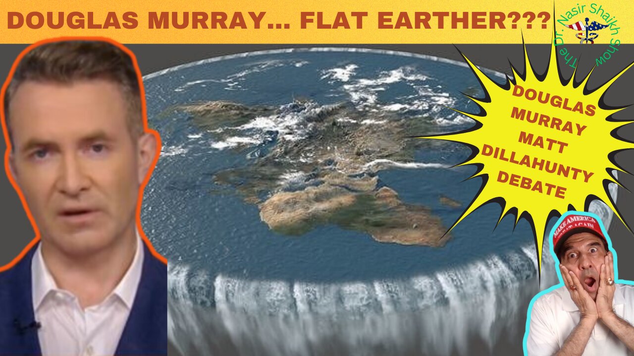 DOUGLAS MURRAY MATT DILLAHUNTY: Flat Earthers & Christian Slave Owners