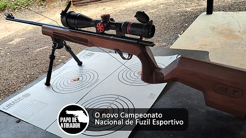 Apresentando o novo Campeonato Nacional de Fuzil Esportivo