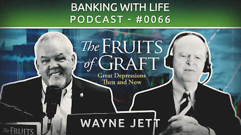 The Fruits of Graft (Part 6) - Wayne Jett - (BWL POD #0066)