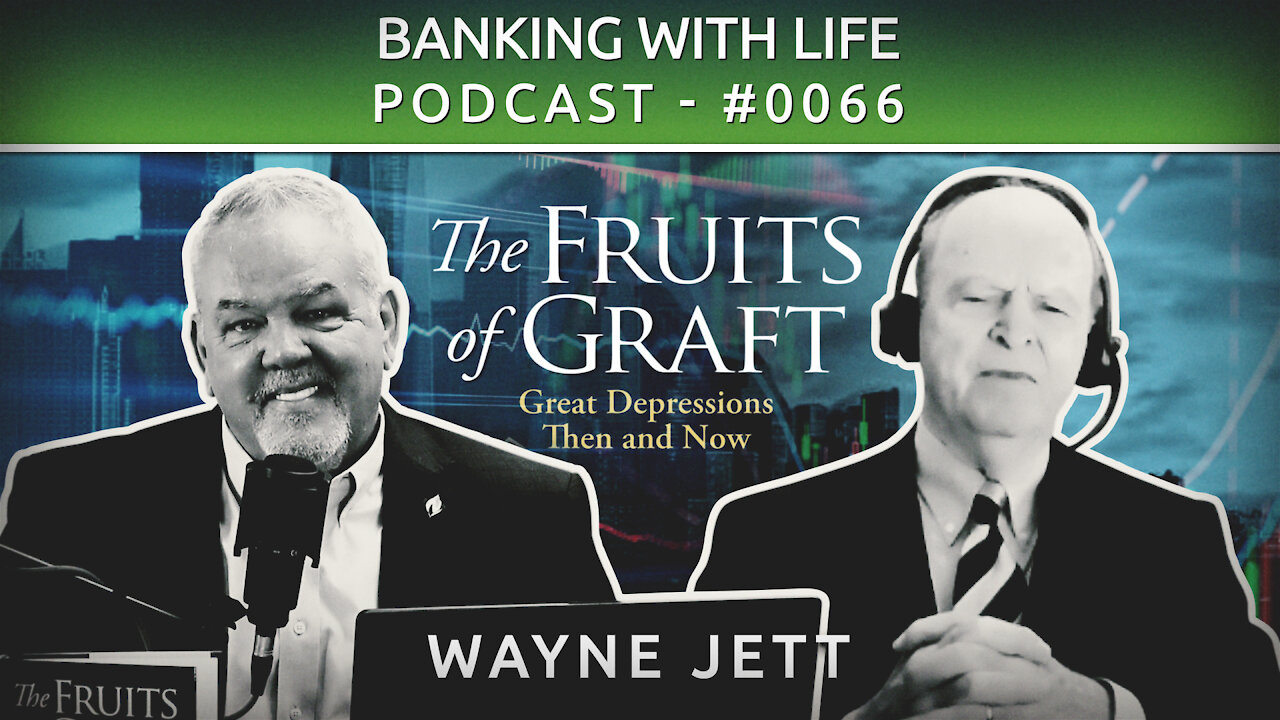 The Fruits of Graft (Part 6) - Wayne Jett - (BWL POD #0066)