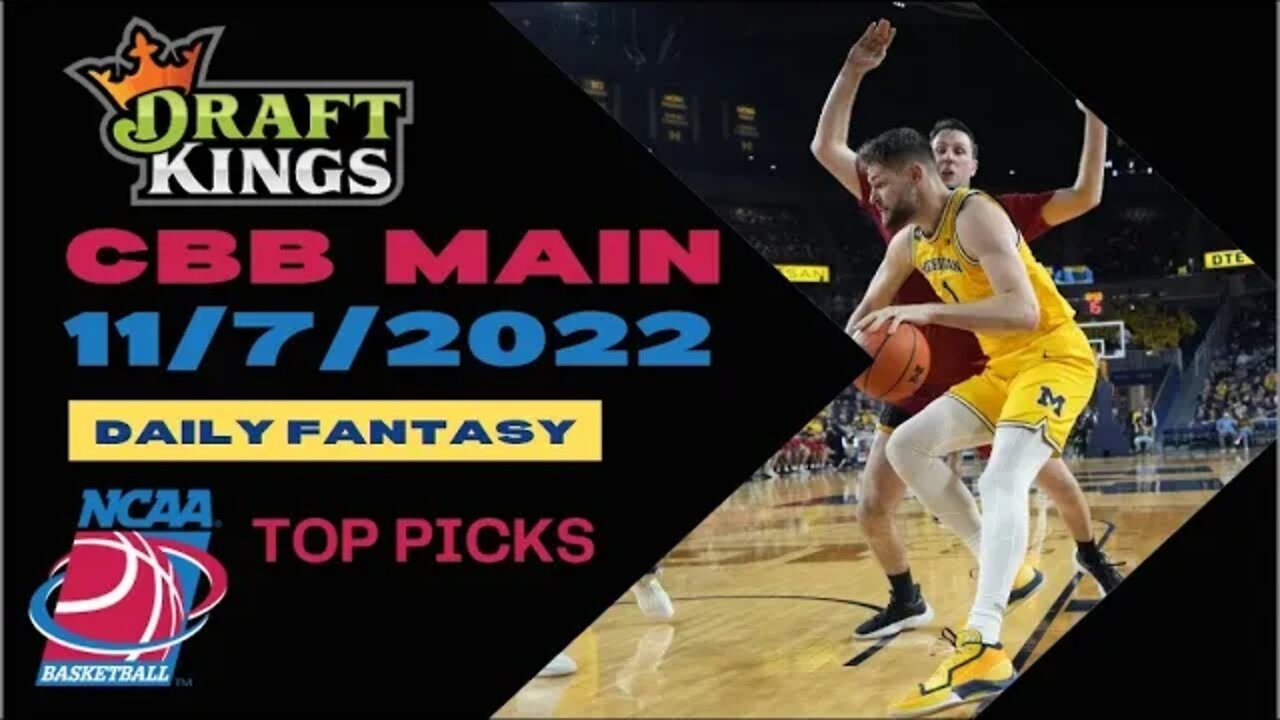 Dreams Top Picks for CBB DFS Today Main Slate 11/7/2022 Daily Fantasy Sports Strategy DraftKings