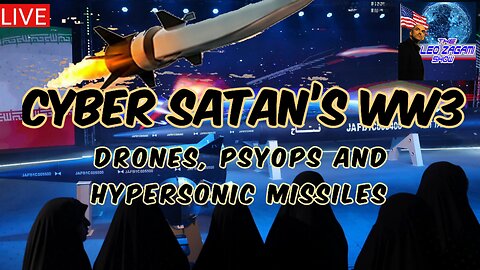 CYBER SATAN’S WW3 DRONES, PSYOPS AND HYPERSONIC MISSILES