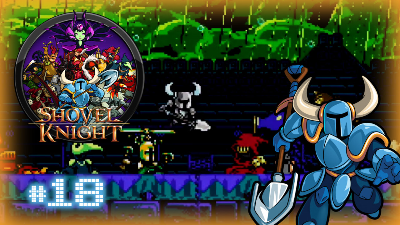 🕹 Shovel Knight (Tower of Fate All Bosses!) Let's Play! #18