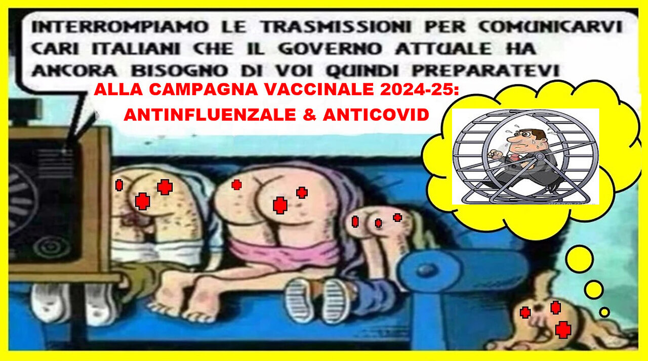 🤣​🤡​​🤣​CAMPAGNA VACCINALE 2024-25:💉💀⚰️ANTINFLUENZALE & ANTICOVID 🙈​🙉​🙊...